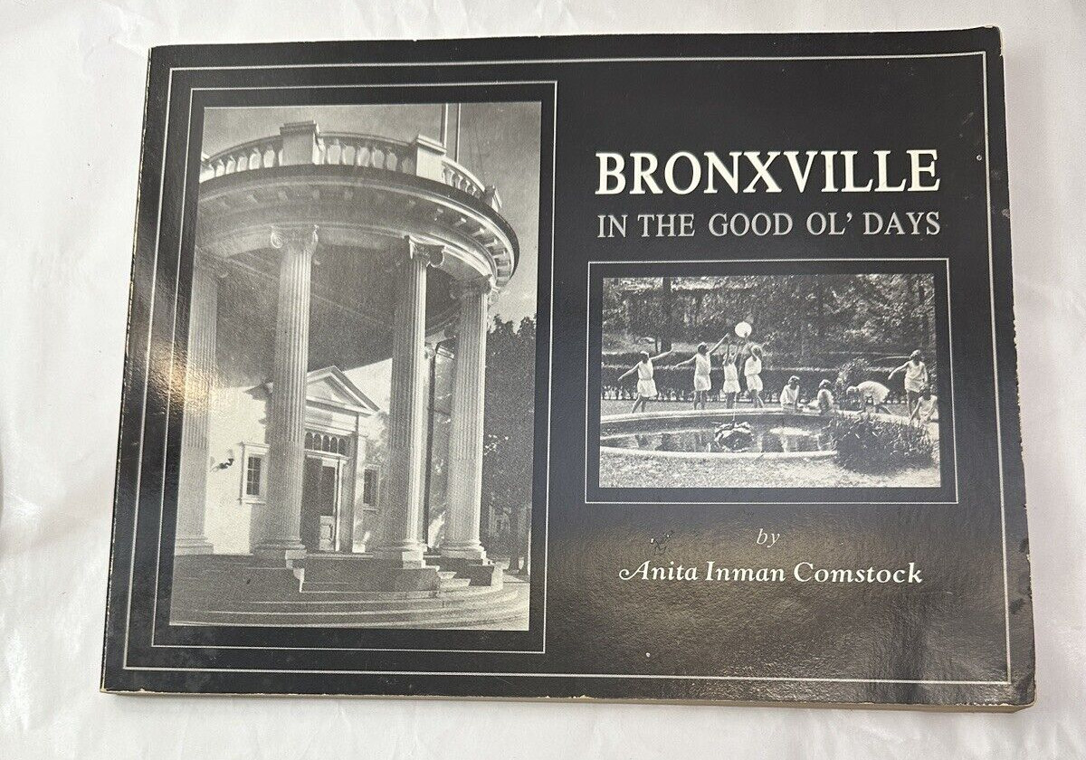 Bronxville In the Good ol' Days - Anita Inman Comstock, 1984