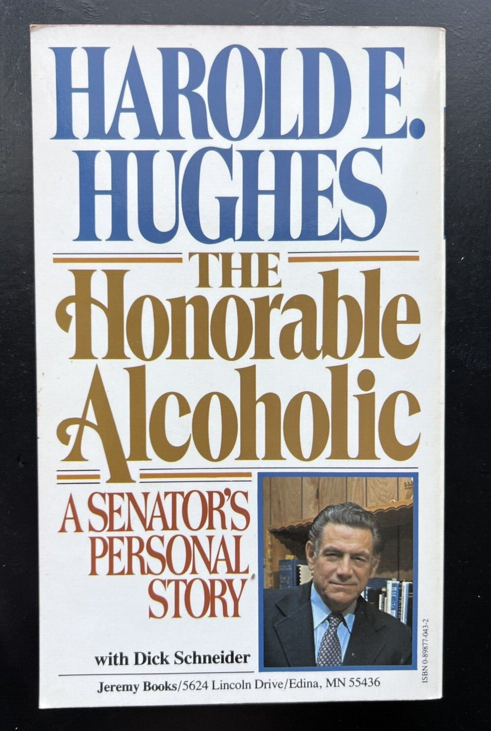 THE HONORABLE ALCOHOLIC By Harold E. Hughes - Jeremy Books, 1979 - Image 7
