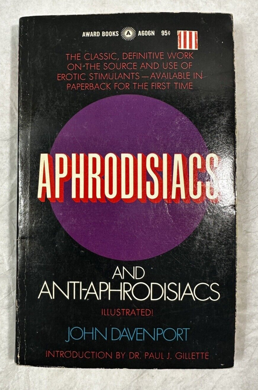 Aphrodisiacs and Anti-Aphrodisiacs - John Davenport, Award Books, First Ed. 1970