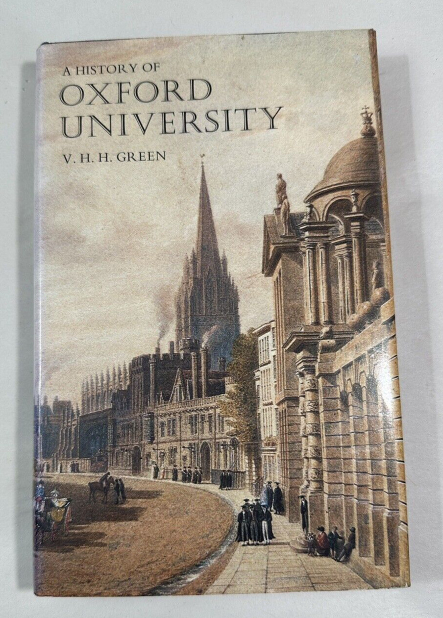 History of Oxford University by V. H. H. Green - HC DJ - Immaculate First Ed.