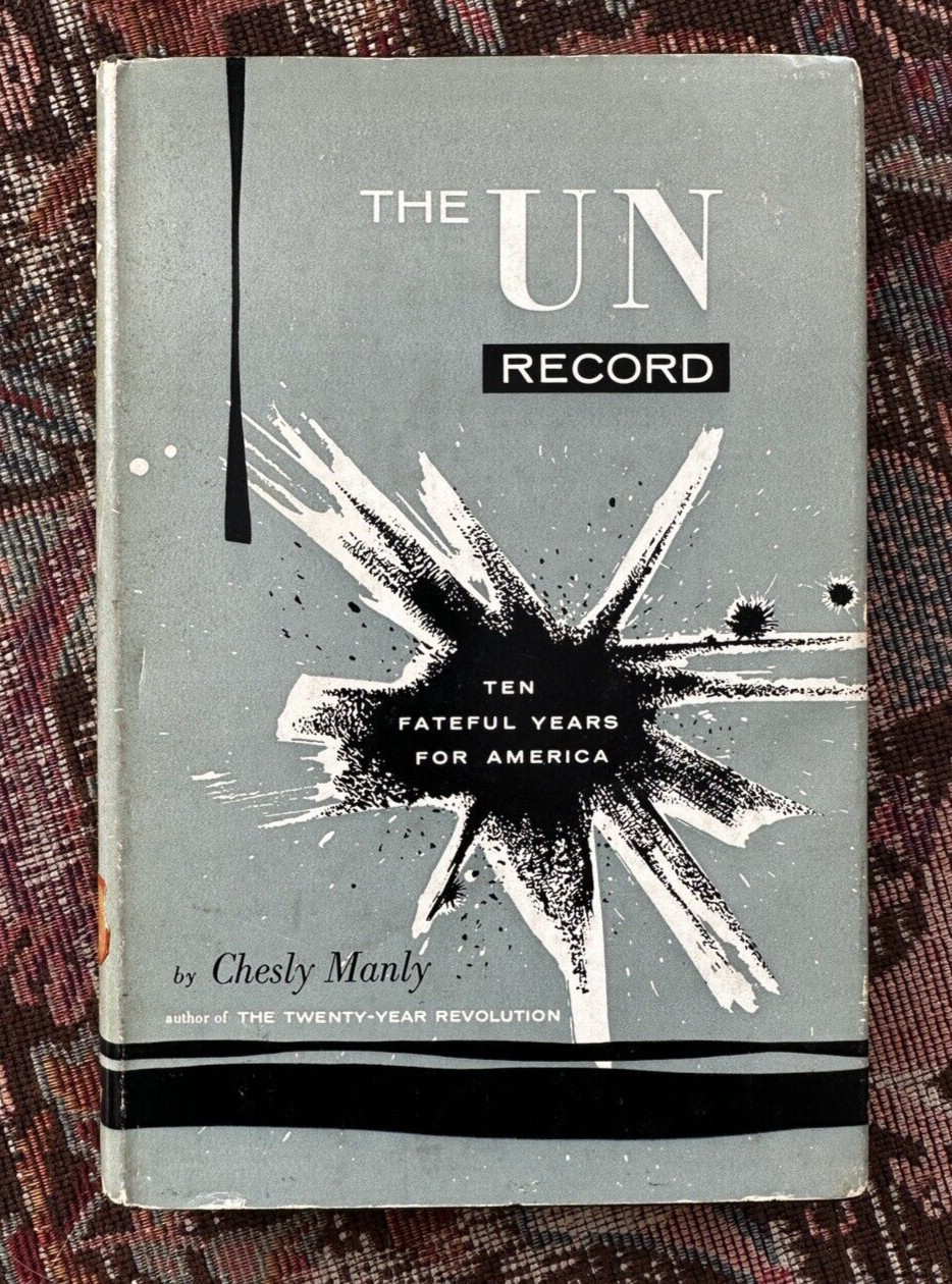 Chesly Manly THE UN RECORD  1st Edition 1st Printing 1955