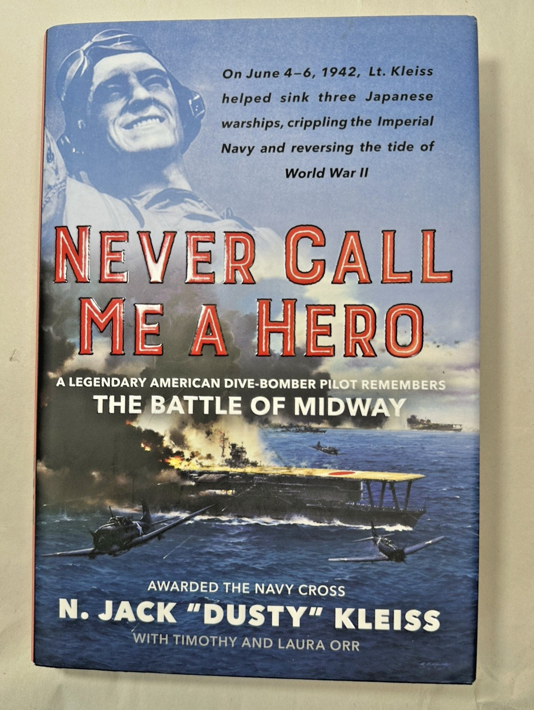 Never Call Me a Hero - N. Jack "Dusty" Kliess - Immaculate First Edition HC/DJ