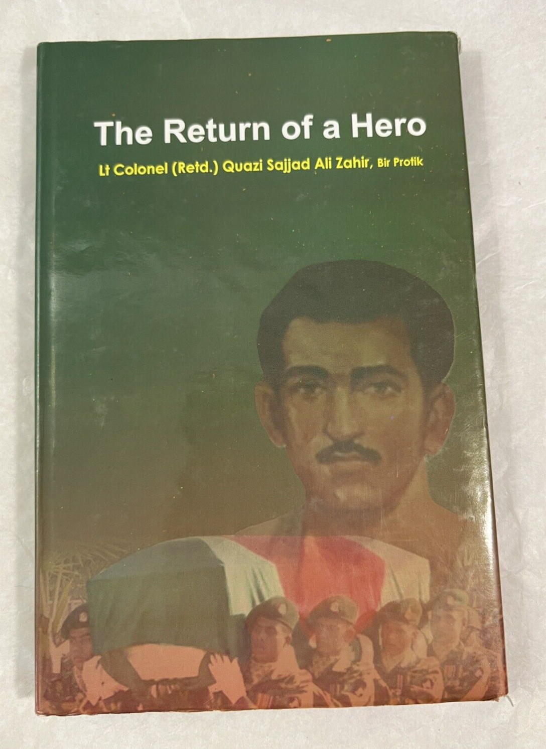 The Return of a Hero: Lt Colonel Quazi Sajjad Ali Zahir, Bir Protik