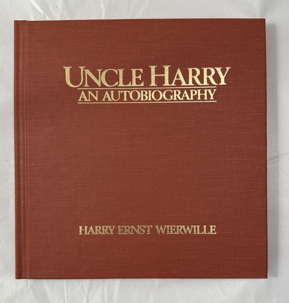 Uncle Harry:  An Autobiography, by Harry Earnst Wierwille - 2nd Edition