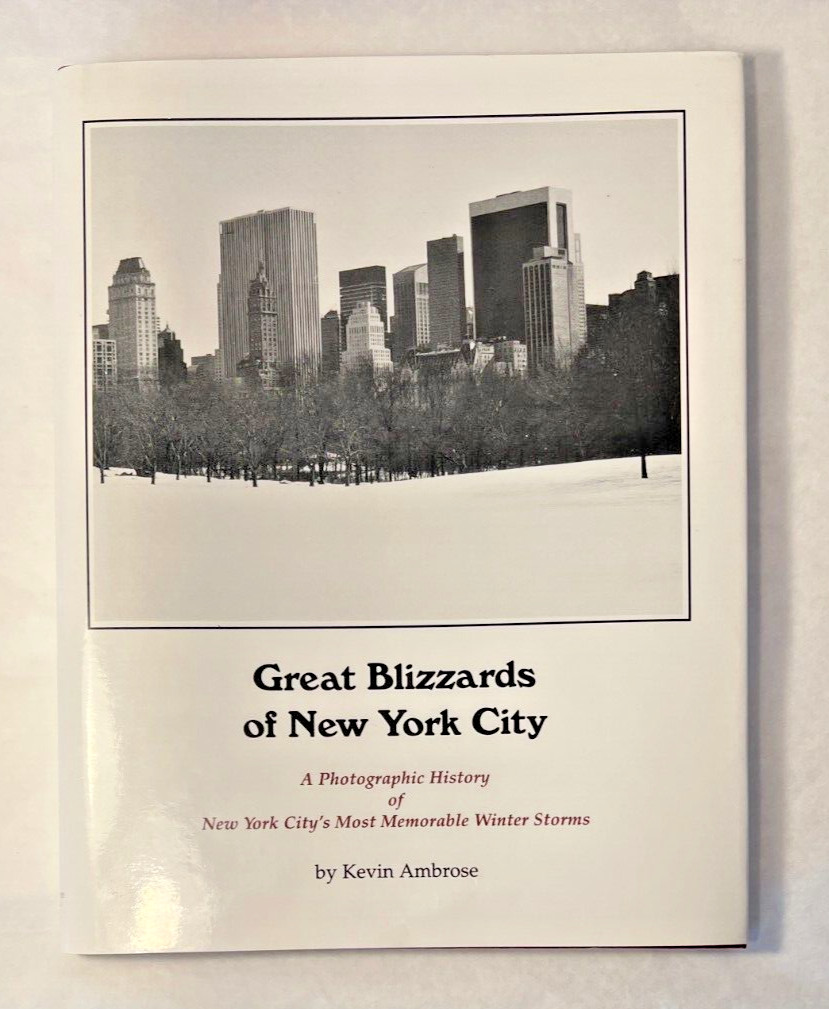 GREAT BLIZZARDS OF NEW YORK CITY By Kevin Ambrose - Hardcover