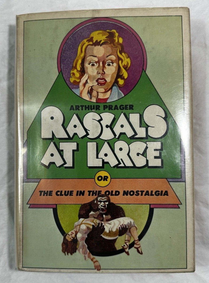 Rascals at Large or, Clue in the Old Nostalgia by Arthur Prager 1st Ed 1971