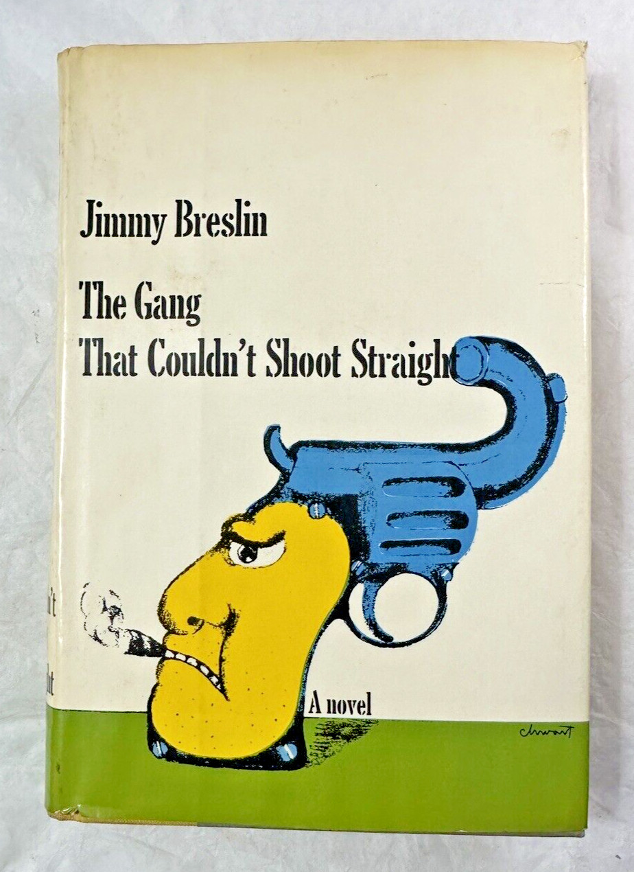 The Gang That Couldn't Shoot Straight -Jimmy Breslin (1970 HC) 3rd Printing