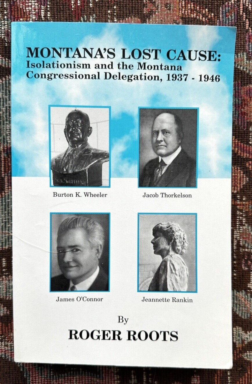 Montana's Lost Cause: Isolation In The Montana Congressional Delegation 1937-46 