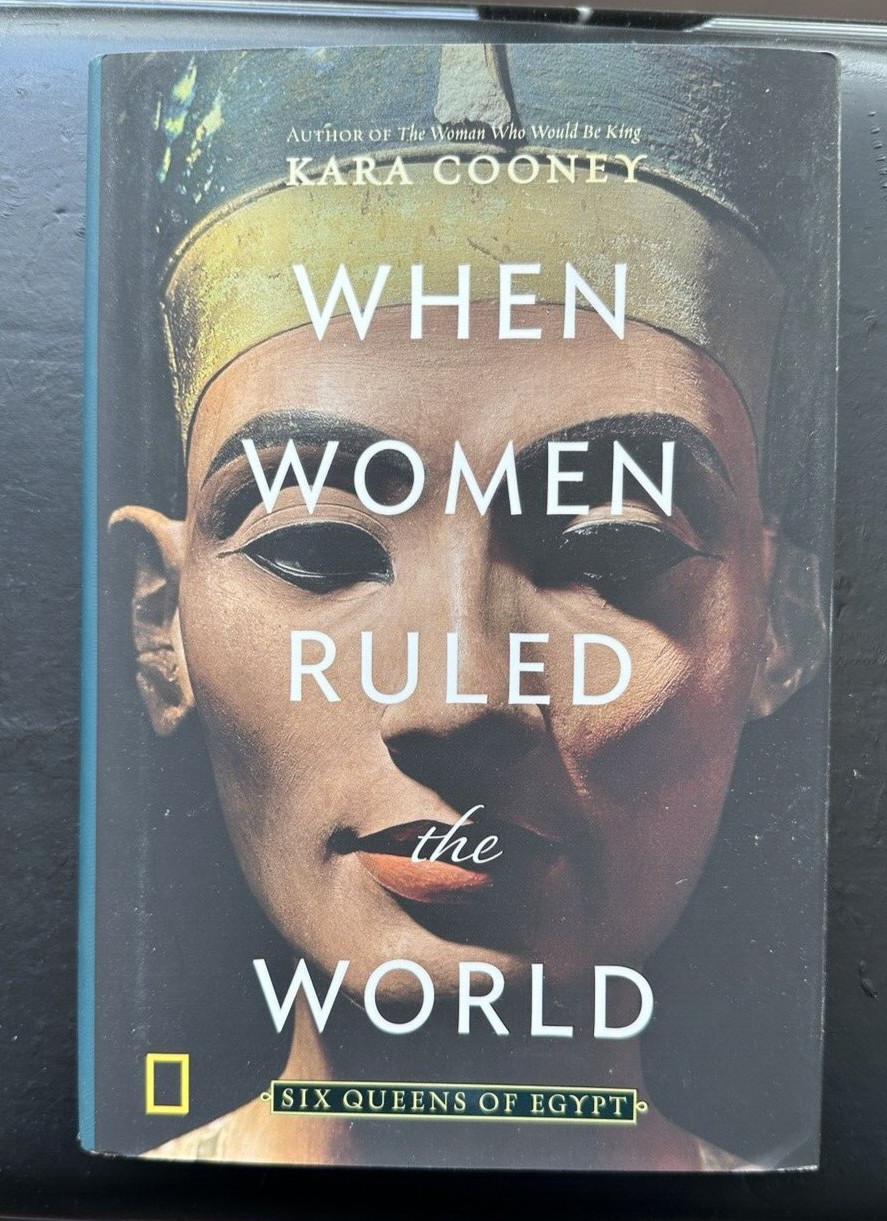 When Women Ruled the World : Kara Cooney