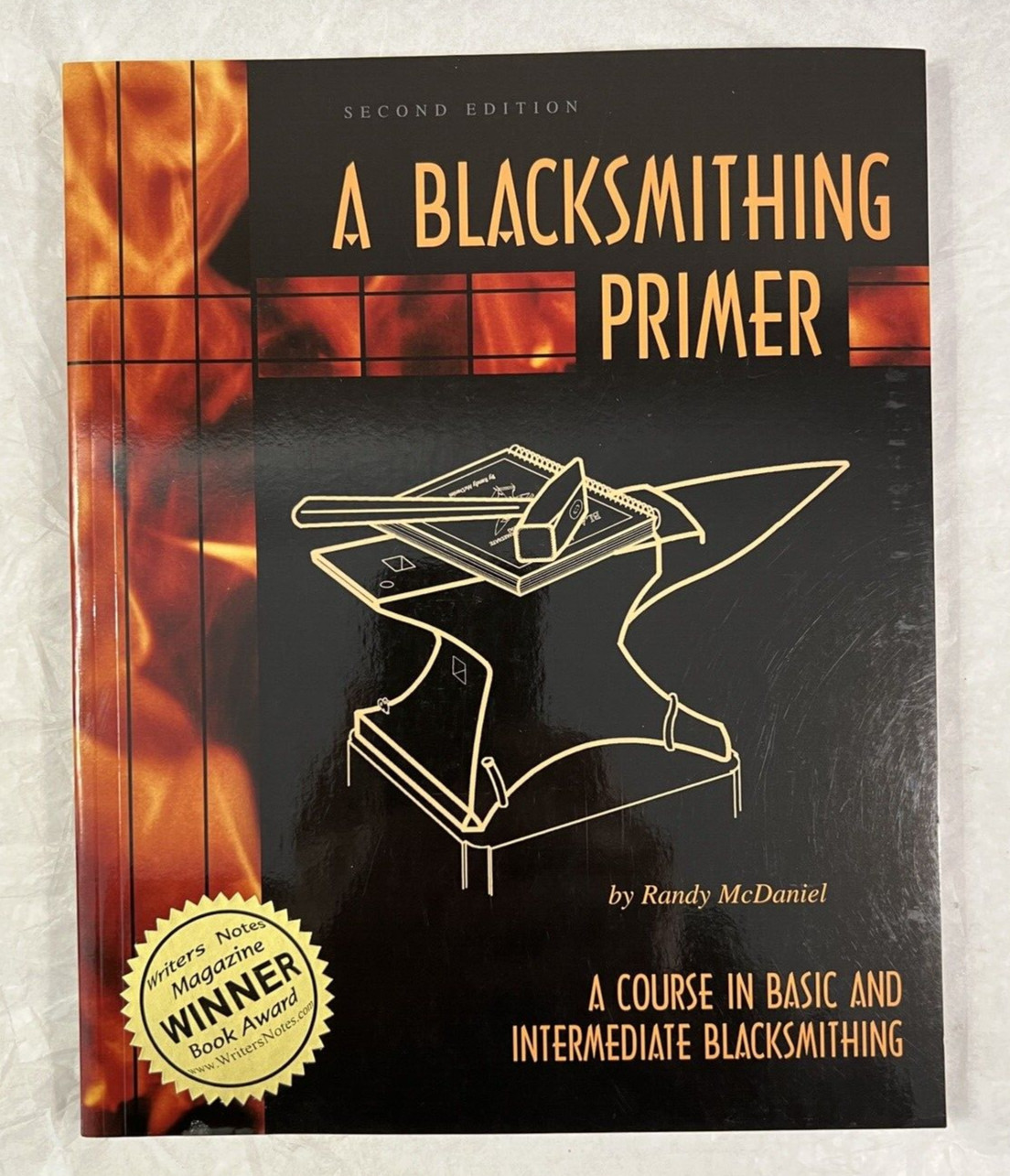 A Blacksmithing Primer: A Course in Basic and Intermediate Blacksmithing