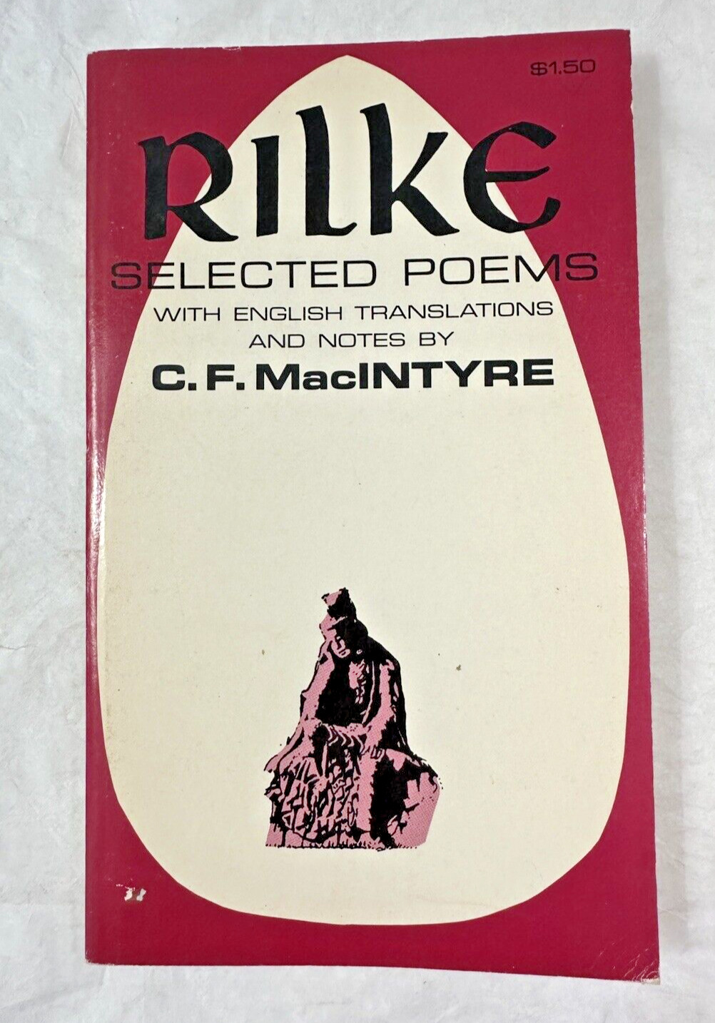 Rilke Selected Poems With English Translations and Notes - C.F. MacIntyre, 1968