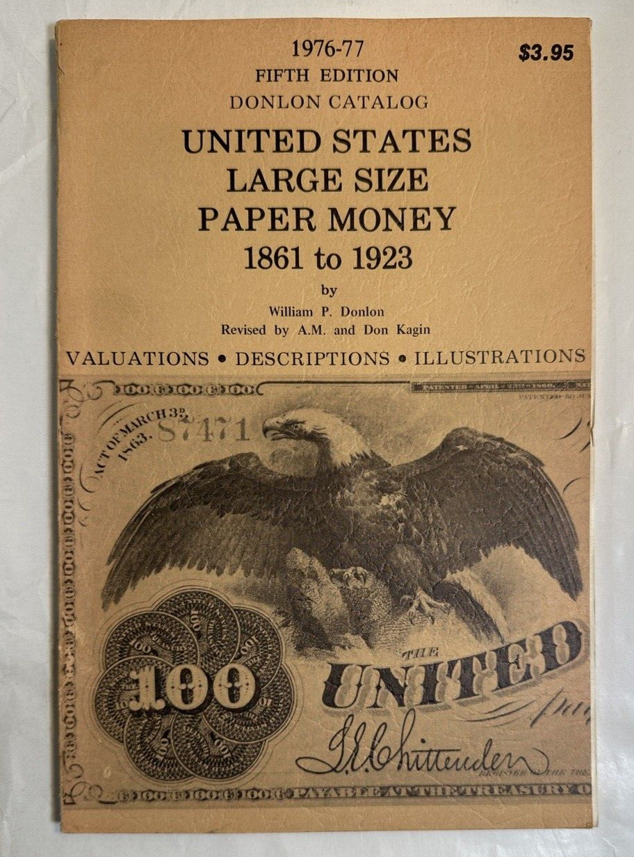 United States Large Size Paper Money 1861 to 1923 - Donlon Catalog, 5th Edition