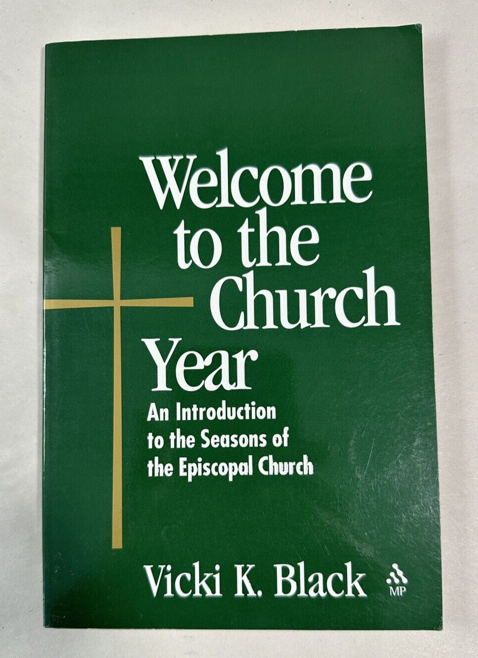 Welcome to the Church Year: Introduction to the Seasons of the Episcopal Church
