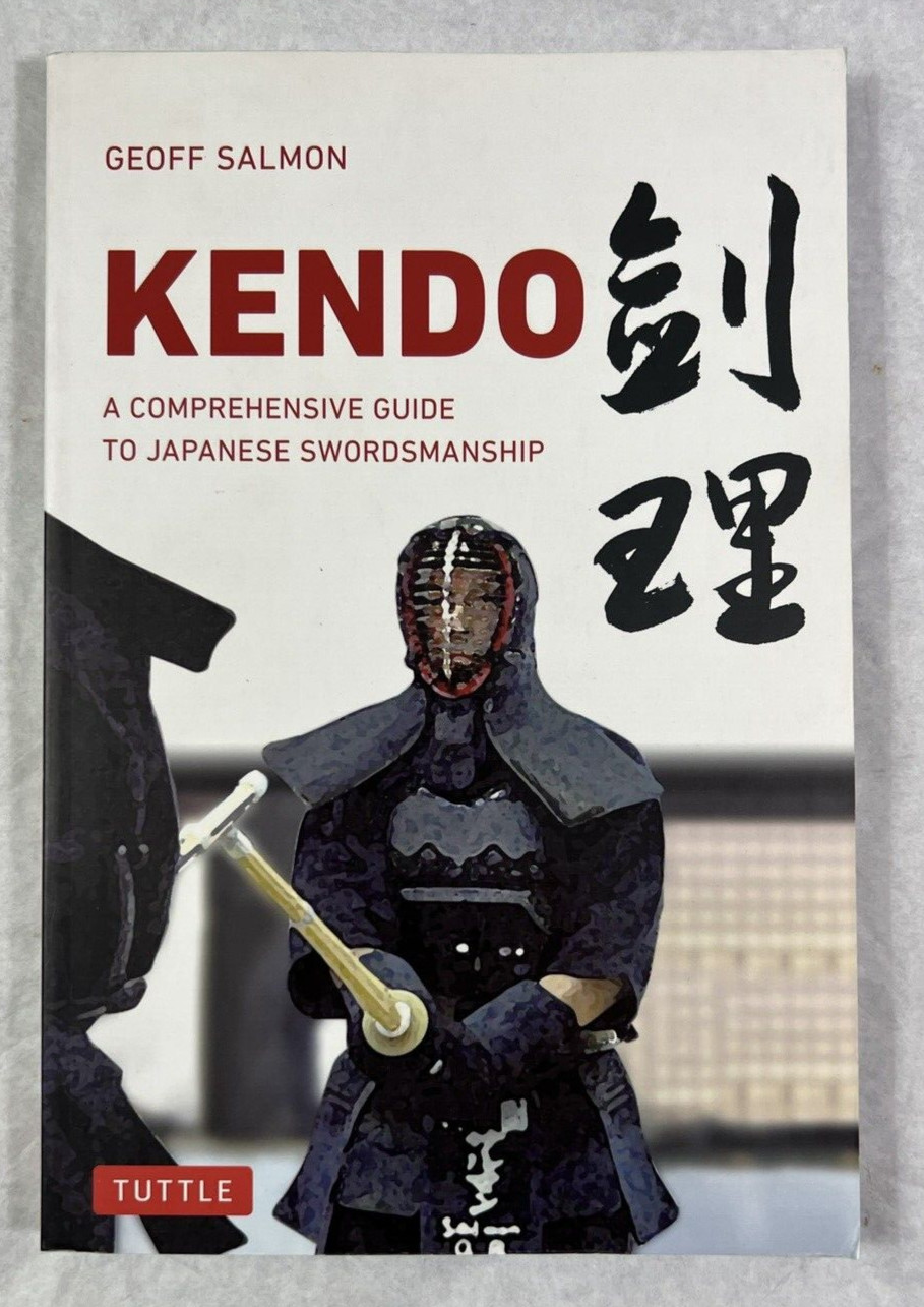 Kendo: A Comprehensive Guide to Japanese Swordsmanship by Geoff Salmon (English)