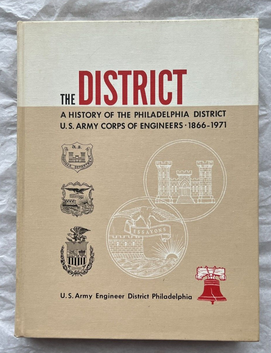 The District: A History of the Philadelphia District US Army Corps 1866-1971