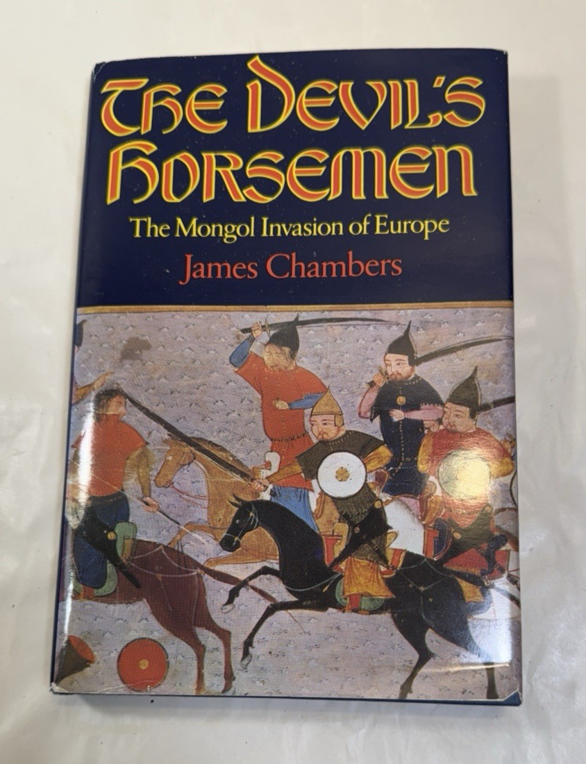 The Devil's Horsemen: The Mongol Invasion of Europe - James Chambers / HC DJ