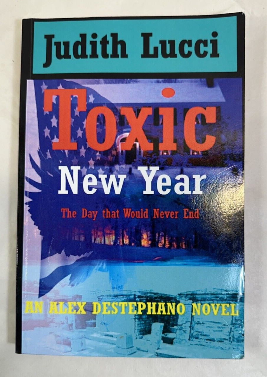 Toxic New Year: The Day That Wouldn't End - Judith Lucci - Signed by the Author