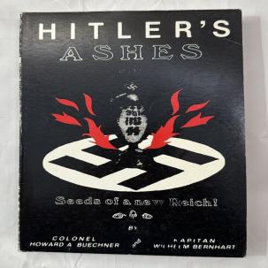 Hitler's Ashes: Seeds of a new Reich - Howard Buechner - Signed by the Author