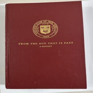 From the Age That Is Past : Harvard Club of New York City - First Ed. HC