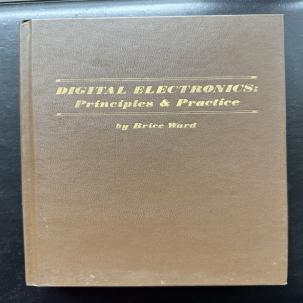 Digital Electronics: Principles And Practice - Brice Ward