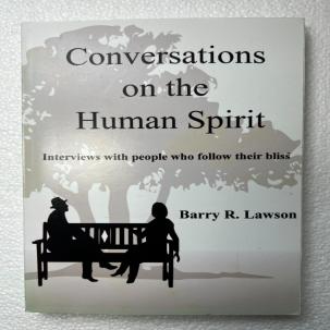 Conversations on the Human Spirit - Barry R. Lawson