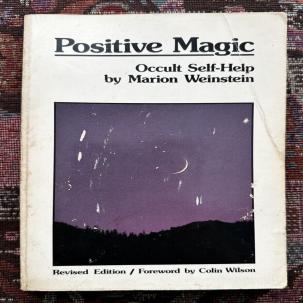 Positive Magic - Occult Self-Help - Marion Weinstein