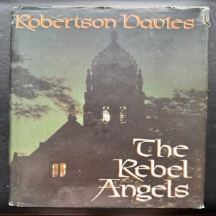 The Rebel Angels - Robertson Davies - Signed by the Author - First Edition HC
