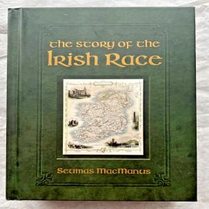 The Story of the Irish Race - Sean MacManus
